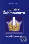 Kniha: Umění Šalamounovo (Katja Wolff). Pragma, 2001 Kniha: Umění Šalamounovo (Katja Wolff). Pragma, 2001