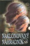 Kniha: Naklonovaný náhradník (Vladimír Beneš). Pragma, 2001 Kniha: Naklonovaný náhradník (Vladimír Beneš). Pragma, 2001