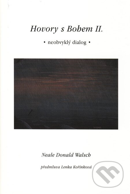 Kniha: Hovory s Bohem II. (Neale Donald Walsch). Pragma, 2001 Kniha: Hovory s Bohem II. (Neale Donald Walsch). Pragma, 2001