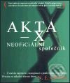 Kniha: Akta X - Neoficiální společník (N. E. Genge). Pragma, 2001 Kniha: Akta X - Neoficiální společník (N. E. Genge). Pragma, 2001