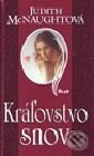 Kniha: Kráľovstvo snov (Judith McNaughtová). Ikar, 2000 Kniha: Kráľovstvo snov (Judith McNaughtová). Ikar, 2000