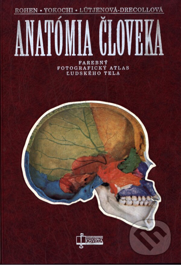 Kniha: Anatómia človeka (Chihiro Yokochi, Elke Lütjenová-Drecollová a Johannes W. Rohen). Osveta, 1998 Kniha: Anatómia človeka (Chihiro Yokochi, Elke Lütjenová-Drecollová a Johannes W. Rohen). Osveta, 1998