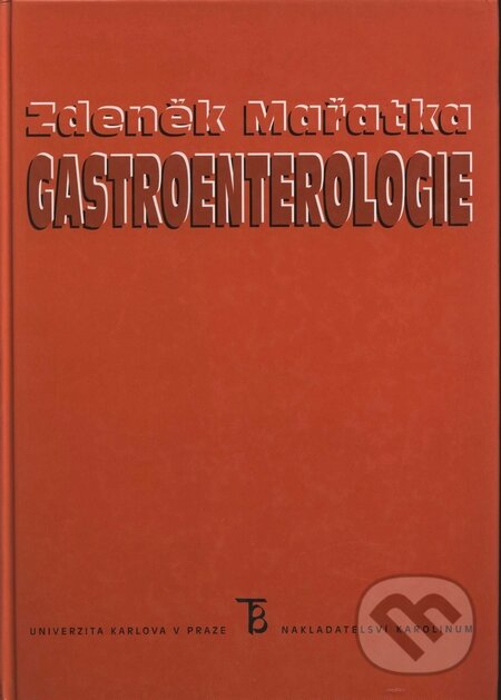 Kniha: Gastroenterologie (Zdeněk Mařatka a kolektív). Karolinum, 1999 Kniha: Gastroenterologie (Zdeněk Mařatka a kolektív). Karolinum, 1999