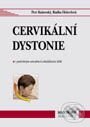 Kniha: Cervikální dystonie (MUDr. Petr Kaňovský a Radka Hekerlová). Maxdorf, 2001 Kniha: Cervikální dystonie (MUDr. Petr Kaňovský a Radka Hekerlová). Maxdorf, 2001