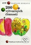 Kniha: 200 výtvarných činností (Maryann Kohlová). Portál, 2000 Kniha: 200 výtvarných činností (Maryann Kohlová). Portál, 2000