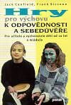 Kniha: Hry pro výchovu k odpovědnosti a sebedůvěře (Frank Siccone - Jack Canfield). Portál, 1998 Kniha: Hry pro výchovu k odpovědnosti a sebedůvěře (Frank Siccone - Jack Canfield). Portál, 1998