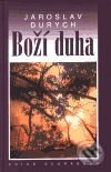Kniha: Boží duha (Jaroslav Durych). Academia, 2001 Kniha: Boží duha (Jaroslav Durych). Academia, 2001