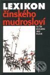 Kniha: Lexikon čínského mudrosloví (Taj-ťün Hejzlarová a Josef Hejzlar). Academia, 2001 Kniha: Lexikon čínského mudrosloví (Taj-ťün Hejzlarová a Josef Hejzlar). Academia, 2001