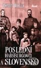 Kniha: Poslední Habsburgovci a Slovensko (Roman Holec). Ikar, 2001 Kniha: Poslední Habsburgovci a Slovensko (Roman Holec). Ikar, 2001