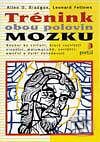 Kniha: Trénink obou polovin mozku (Allen D. Bragdon a Leonard Fellows). Portál, 2000 Kniha: Trénink obou polovin mozku (Allen D. Bragdon a Leonard Fellows). Portál, 2000