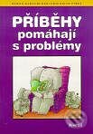 Kniha: Příběhy pomáhají s problémy (Autorský kolektiv). Portál, 2000 Kniha: Příběhy pomáhají s problémy (Autorský kolektiv). Portál, 2000