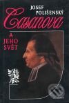 Kniha: Casanova a jeho svět (Josef Polišenský). Academia, 2001 Kniha: Casanova a jeho svět (Josef Polišenský). Academia, 2001
