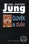 Kniha: Člověk a duše (Carl Gustav Jung). Academia, 2001 Kniha: Člověk a duše (Carl Gustav Jung). Academia, 2001