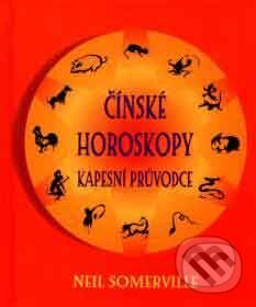 Kniha: Čínské horoskopy (Neil Somerville). Nakladatelství Aurora, 2001 Kniha: Čínské horoskopy (Neil Somerville). Nakladatelství Aurora, 2001