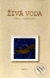 Kniha: Živá voda (Clarice Lispectorová). Nakladatelství Aurora, 2001 Kniha: Živá voda (Clarice Lispectorová). Nakladatelství Aurora, 2001