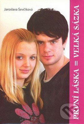 Kniha: První láska = Velká sázka (Jaroslava Ševčíková). Akcent, 2008 Kniha: První láska = Velká sázka (Jaroslava Ševčíková). Akcent, 2008