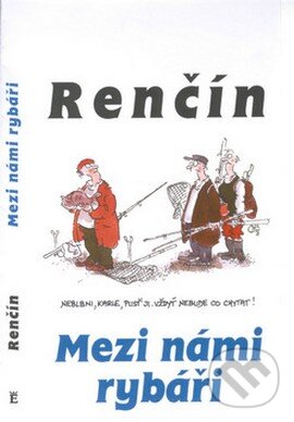 Kniha: Mezi námi rybáři (Vladimír Renčín). Eminent Kniha: Mezi námi rybáři (Vladimír Renčín). Eminent