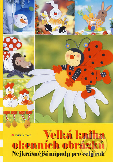 Kniha: Velká kniha okenních obrázků (Grada). Grada, 2008 Kniha: Velká kniha okenních obrázků (Grada). Grada, 2008