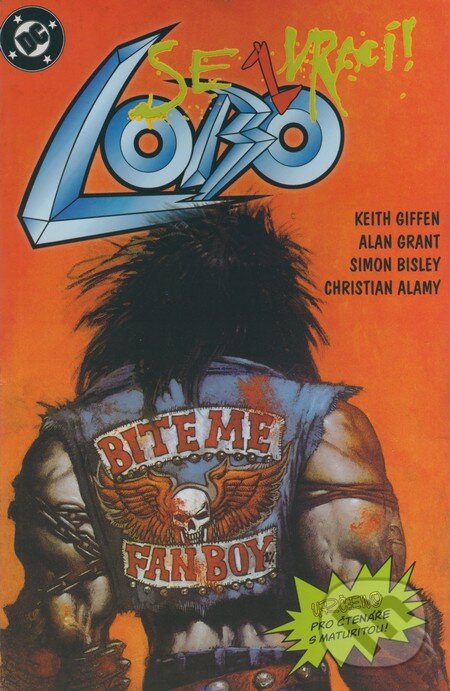 Kniha: Lobo se (z)vrací! (Alan Grant, Christian Alamy, Keith Giffen a Simon Bisley). Crew, 2004 Kniha: Lobo se (z)vrací! (Alan Grant, Christian Alamy, Keith Giffen a Simon Bisley). Crew, 2004