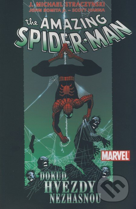 Kniha: Dokud hvězdy nezhasnou (J. Michael Straczynski, John Romita jr. a Scott Hanna). Crew, 2006 Kniha: Dokud hvězdy nezhasnou (J. Michael Straczynski, John Romita jr. a Scott Hanna). Crew, 2006