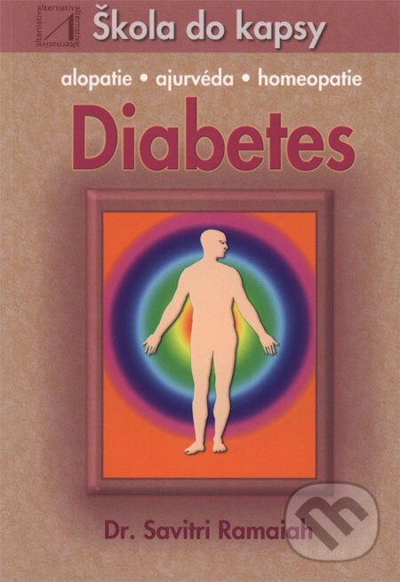 Kniha: Diabetes (Savitri Ramaiah). Alternativa, 2005 Kniha: Diabetes (Savitri Ramaiah). Alternativa, 2005