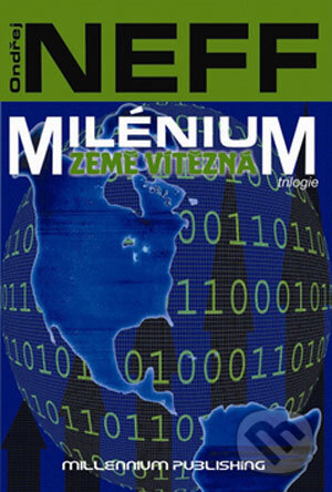 Kniha: Milénium - Země vítězná (Ondřej Neff). Millennium Publishing, 2007 Kniha: Milénium - Země vítězná (Ondřej Neff). Millennium Publishing, 2007