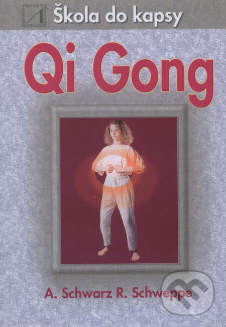 Kniha: Qi Gong (Aljoscha Schwarz a Ronald P. Schweppe). Alternativa, 2004 Kniha: Qi Gong (Aljoscha Schwarz a Ronald P. Schweppe). Alternativa, 2004