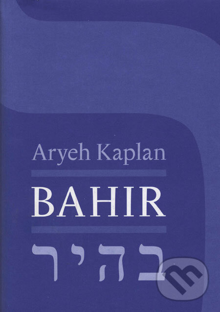 Kniha: Bahir (Aryeh Kaplan). Malvern, 2008 Kniha: Bahir (Aryeh Kaplan). Malvern, 2008