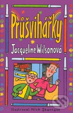 Kniha: Průšvihářky (Jacqueline Wilson). BB/art, 2005 Kniha: Průšvihářky (Jacqueline Wilson). BB/art, 2005