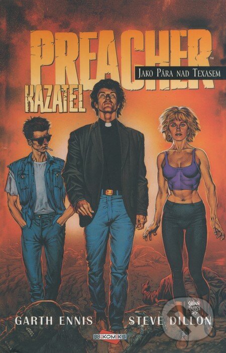 Kniha: Preacher - Kazatel (Garth Ennis a Steve Dillon). BB/art, 2004 Kniha: Preacher - Kazatel (Garth Ennis a Steve Dillon). BB/art, 2004