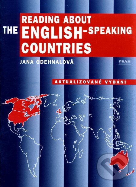 Kniha: Reading about the English-speaking countries (Jana Odehnalová). Práh, 2004 Kniha: Reading about the English-speaking countries (Jana Odehnalová). Práh, 2004