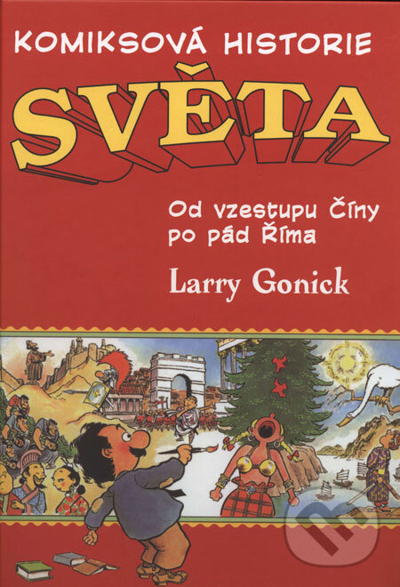 Kniha: Komiksová historie sveta II. (Larry Gonick). BB/art, 2004 Kniha: Komiksová historie sveta II. (Larry Gonick). BB/art, 2004