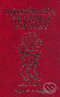 Kniha: Murphyho zbierka zákonov (Poradca s.r.o.). Poradca s.r.o. Kniha: Murphyho zbierka zákonov (Poradca s.r.o.). Poradca s.r.o.