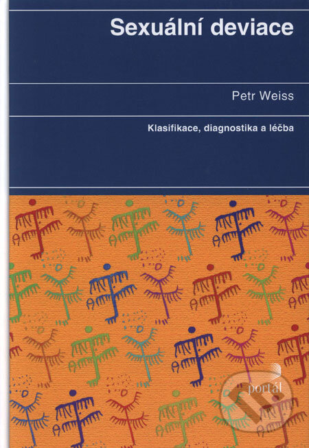 Kniha: Sexuální deviace (Petr Weiss). Portál, 2008 Kniha: Sexuální deviace (Petr Weiss). Portál, 2008