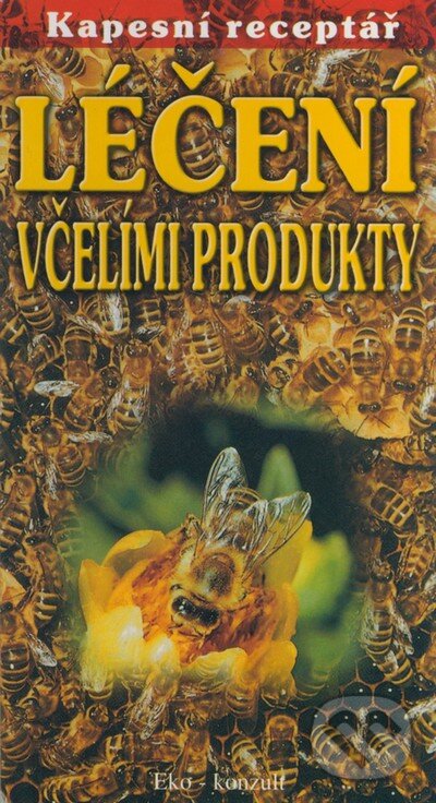 Kniha: Léčení včelími produkty (Johan Richter). Eko-konzult, 1999 Kniha: Léčení včelími produkty (Johan Richter). Eko-konzult, 1999