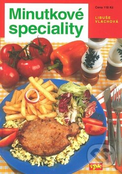 Kniha: Minutkové speciality (Libuše Vlachová). Agentura VPK, 2008 Kniha: Minutkové speciality (Libuše Vlachová). Agentura VPK, 2008