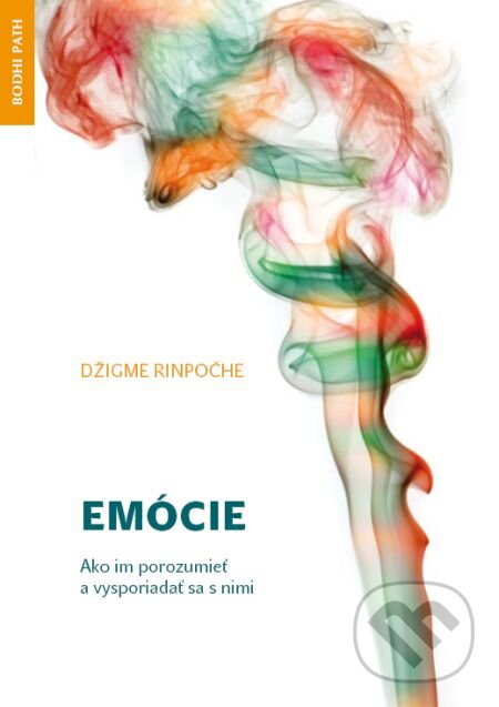 Kniha: Emócie (Džigme Rinpočhe). Bodhi Path, 2008 Kniha: Emócie (Džigme Rinpočhe). Bodhi Path, 2008