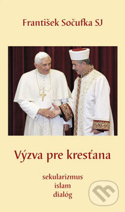 Kniha: Výzva pre kresťana (František Sočufka). Dobrá kniha, 2006 Kniha: Výzva pre kresťana (František Sočufka). Dobrá kniha, 2006