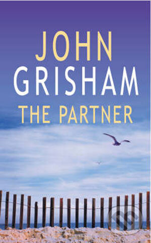 Kniha: The Partner (John Grisham). Arrow Books, 1998 Kniha: The Partner (John Grisham). Arrow Books, 1998