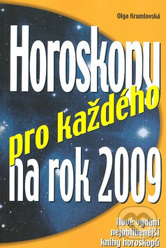 Kniha: Horoskopy pro každého na rok 2009 (Olga Krumlovská). Ottovo nakladatelství, 2008 Kniha: Horoskopy pro každého na rok 2009 (Olga Krumlovská). Ottovo nakladatelství, 2008