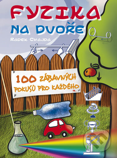 Kniha: Fyzika na dvoře (Radek Chajda). Computer Press, 2008 Kniha: Fyzika na dvoře (Radek Chajda). Computer Press, 2008