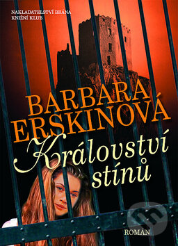 Kniha: Království stínů (Barbara Erskine). Brána Kniha: Království stínů (Barbara Erskine). Brána