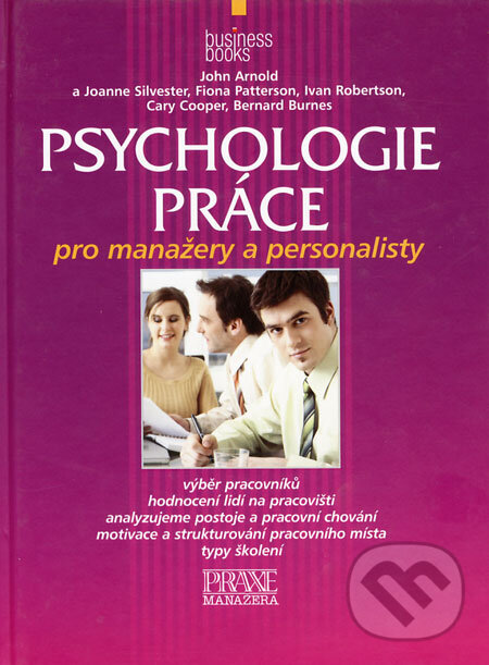 Kniha: Psychologie práce (John Arnold a kolektív). Computer Press, 2007 Kniha: Psychologie práce (John Arnold a kolektív). Computer Press, 2007