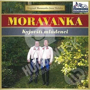 Hudební CD: Moravanka: Kyjovští mládenci (Česká Muzika). Česká Muzika, 2010 Hudební CD: Moravanka: Kyjovští mládenci (Česká Muzika). Česká Muzika, 2010