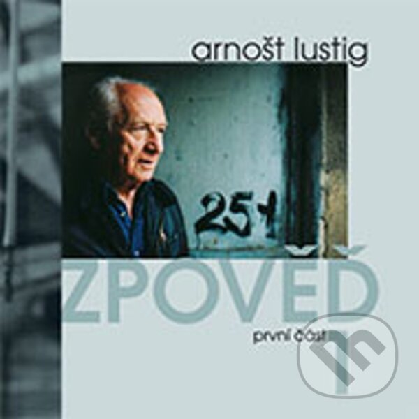 Audiokniha: Zpoved 1 (Arnošt Lustig). Fermata CZ, 2025 Audiokniha: Zpoved 1 (Arnošt Lustig). Fermata CZ, 2025
