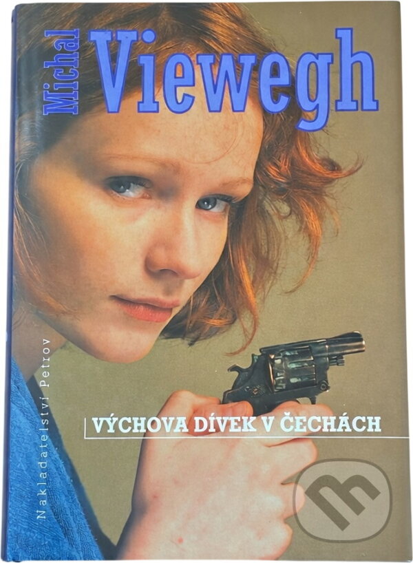 Kniha: Výchova dívek v Čechách (Michal Viewegh). Kniha: Výchova dívek v Čechách (Michal Viewegh).