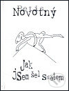 Kniha: Jak jsem šel světem (Petis Novotný). , 2003 Kniha: Jak jsem šel světem (Petis Novotný). , 2003