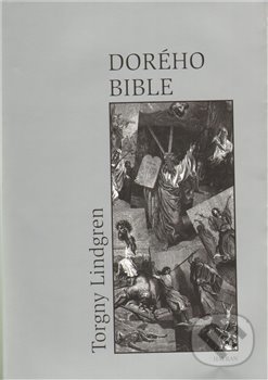 Kniha: Dorého bible (Torgny Lindgren). Havran Praha, 2010 Kniha: Dorého bible (Torgny Lindgren). Havran Praha, 2010