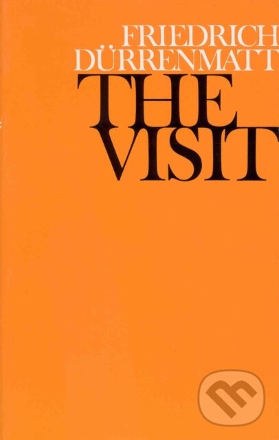 Kniha: The Visit (Friedrich Durrenmatt). Jonathan Cape, 1973 Kniha: The Visit (Friedrich Durrenmatt). Jonathan Cape, 1973