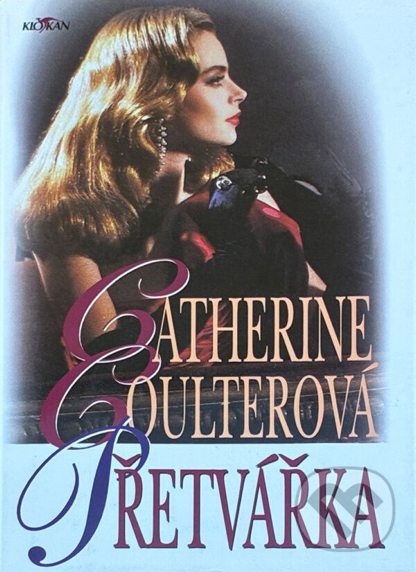 Kniha: Přetvářka (Catherine Coulter). Alpress, 2000 Kniha: Přetvářka (Catherine Coulter). Alpress, 2000